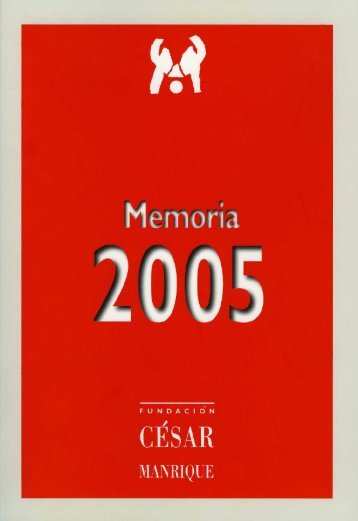 Memoria 2005 - Fundación César Manrique