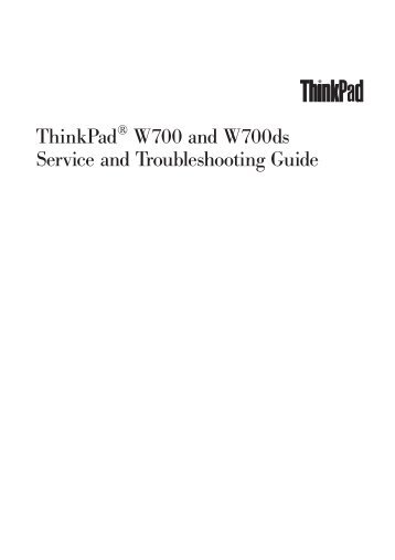 ThinkPad W700 and W700ds Service and Troubleshooting Guide