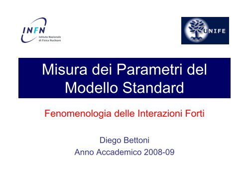 Misura dei Parametri del Modello Standard - INFN Sezione di Ferrara
