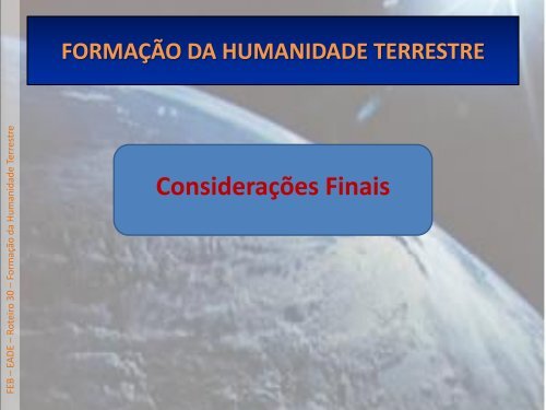 FORMAÇÃO DA HUMANIDADE TERRESTRE - Federação Espírita ...