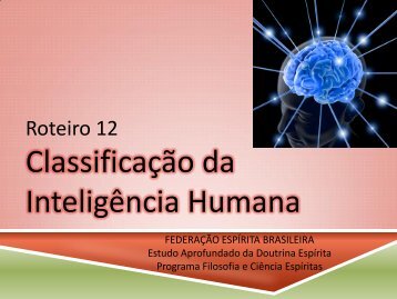Roteiro 12 Classificação da Inteligência Humana - Federação ...