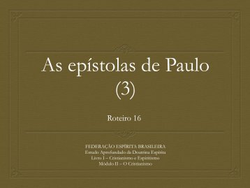 As epístolas de Paulo (3) - Federação Espírita Brasileira