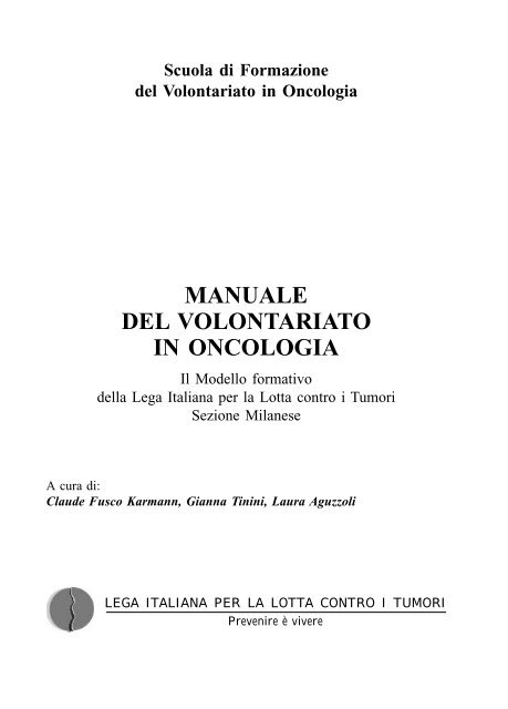 manuale del volontariato in oncologia - Lega italiana per la lotta ...