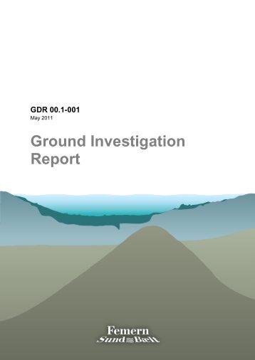 Ground Investigation Report May 2011 - Femern