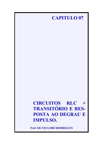 circuitos rlc + transitório e res - Faculdade de Engenharia