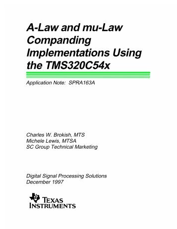 A-Law and mu-Law Companding Implementations Using the ...