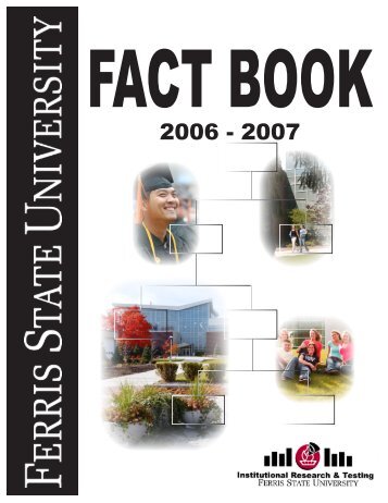 2006-2007 Fact Book - Ferris State University