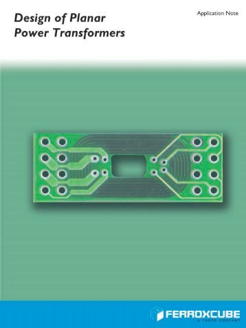 Design of planar power transformers - Ferroxcube