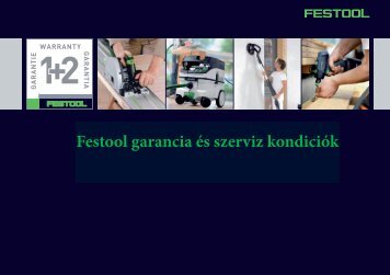 A garanciális és szerviz kondiciókat innen tölthei le PDF-ben - Festool