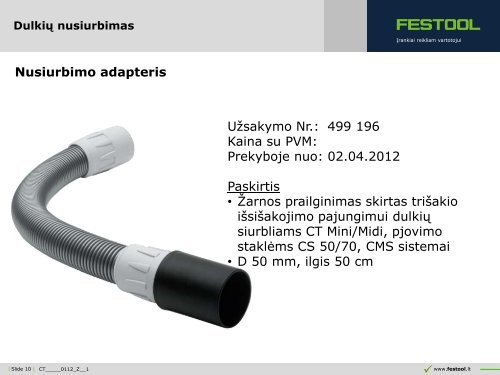 Platesnę informaciją apie naujus priedus rasite čia - FESTOOL