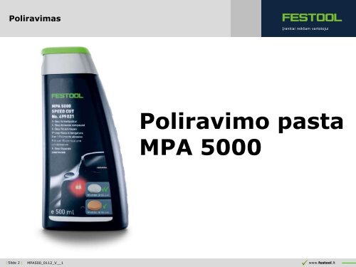 Platesnę informaciją apie naujus priedus rasite čia - FESTOOL
