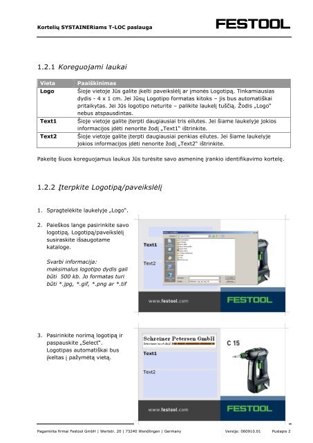 Žingsnis po žingsnio instrukcijas rasite čia - FESTOOL