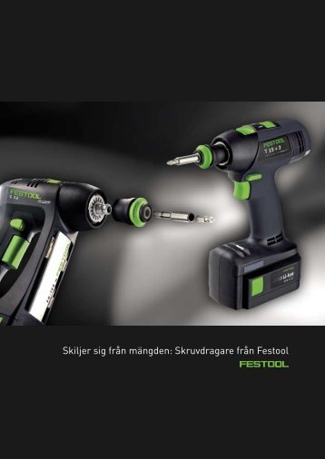 Skiljer sig från mängden: Skruvdragare från Festool