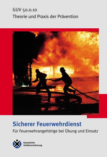 GUV 50.0.10 - Sicherer Feuerwehrdienst - Freiwillige Feuerwehr ...