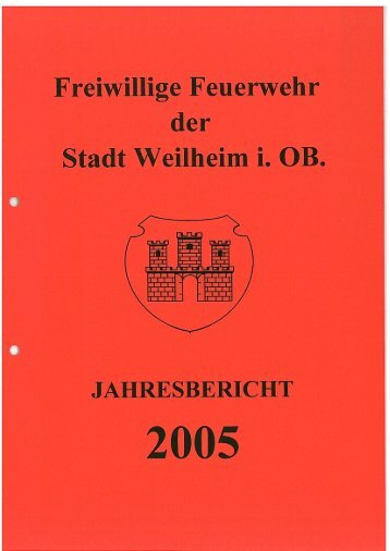 2005 - Freiwillige Feuerwehr Weilheim