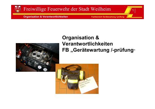 FB „Gerätewartung /-prüfung“ - Freiwillige Feuerwehr Weilheim