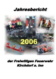 Jahresbericht 2006 - Freiwillige Feuerwehr Kirchdorf a.Inn