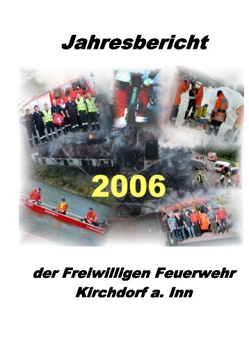 Jahresbericht 2006 - Freiwillige Feuerwehr Kirchdorf a.Inn