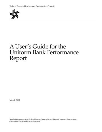 A User's Guide for the Uniform Bank Performance Report - ffiec