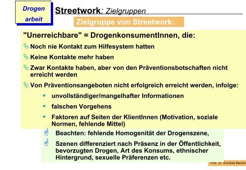 Streetwork: Zielgruppen Zielgruppe von Streetwork: "Unerreichbare ...