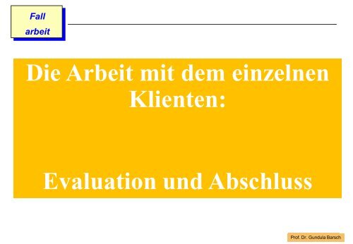 Die Arbeit mit dem einzelnen Klienten: Evaluation und Abschluss