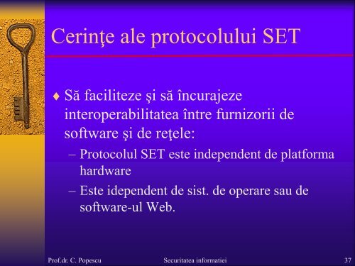 Securitatea informației Cursul 9 Securitatea Web Prof. univ.dr ...