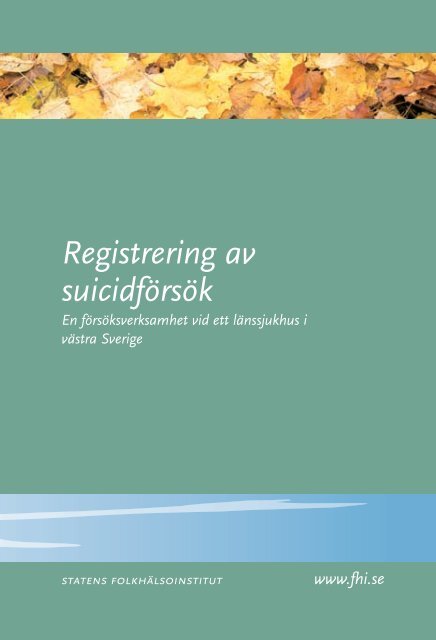 Registrering av suicidförsök, 297 kB - Statens folkhälsoinstitut
