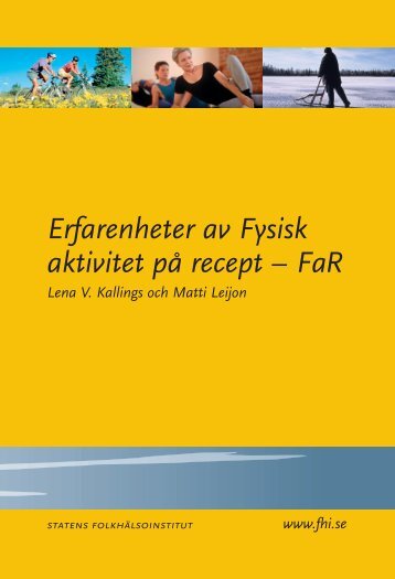 Erfarenheter av Fysisk Aktivitet på Recept FaR, 715 kB - Statens ...