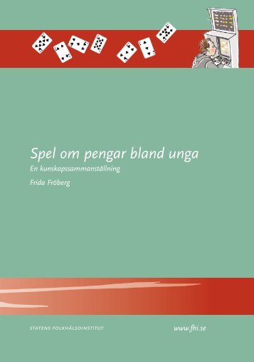 Spel om pengar bland unga, 750 kB - Statens folkhälsoinstitut