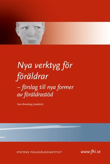 Nya verktyg för föräldrar, 878 kB - Statens folkhälsoinstitut