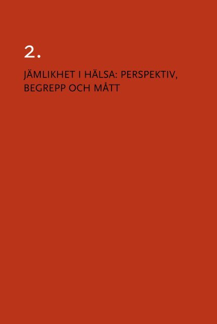 jämlikhet i hälsa: perspektiv, begrepp och mått - Statens ...