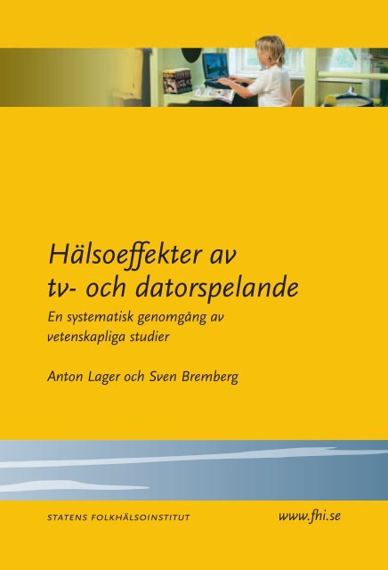 Hälsoeffekter av tv- och datorspelande - Statens folkhälsoinstitut