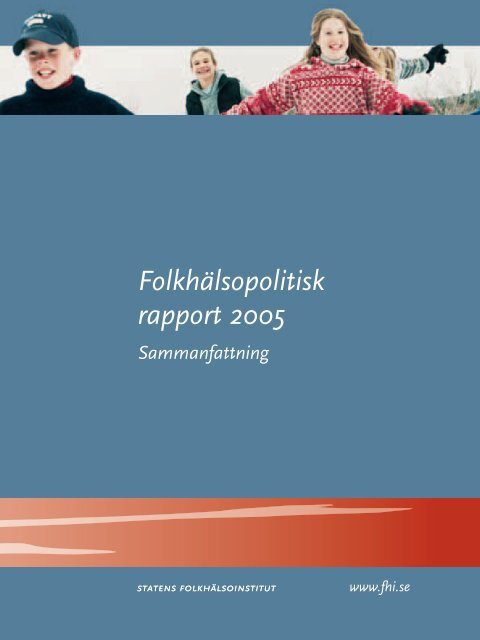 Folkhälsopolitisk rapport 2005 - Statens folkhälsoinstitut