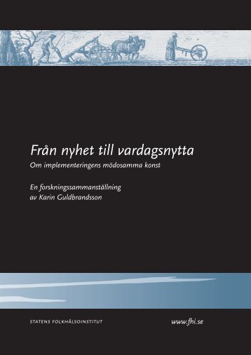 Från nyhet till vardagsnytta. - Statens folkhälsoinstitut