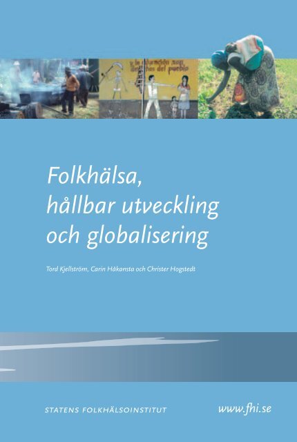 Folkhälsa, hållbar utveckling och globalisering, 2.33 MB - Statens ...