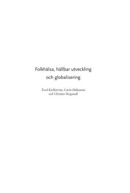 Folkhälsa, hållbar utveckling och globalisering, 2.33 MB - Statens ...