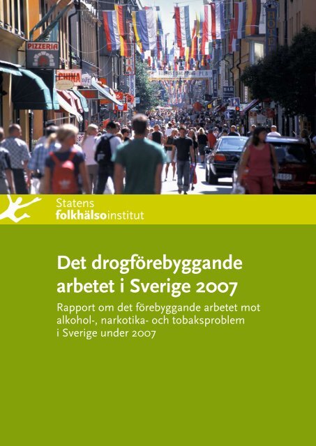 Det drogförebyggande arbetet i Sverige 2007, 3.45 MB - Statens ...