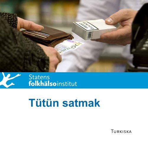 Att sälja tobak - Tütün satmak. Turkiska - Statens folkhälsoinstitut