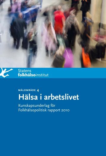 Hälsa i arbetslivet - Statens folkhälsoinstitut