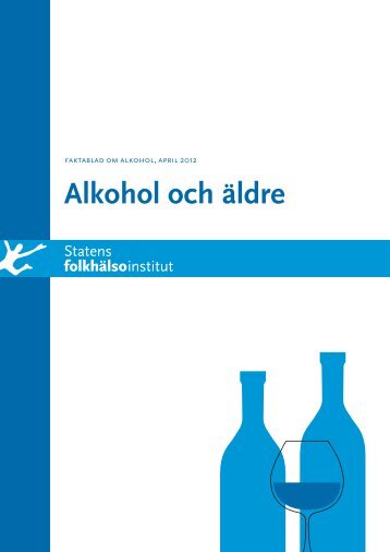 Faktablad om alkohol. Alkohol och äldre - Statens folkhälsoinstitut