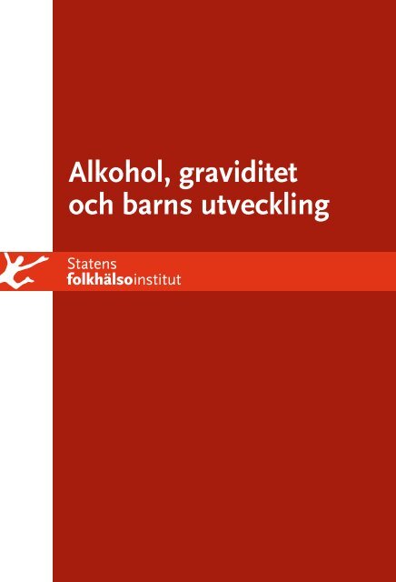 Alkohol, graviditet och barns utveckling - Statens folkhälsoinstitut