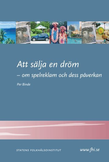 Att sälja en dröm - Statens folkhälsoinstitut