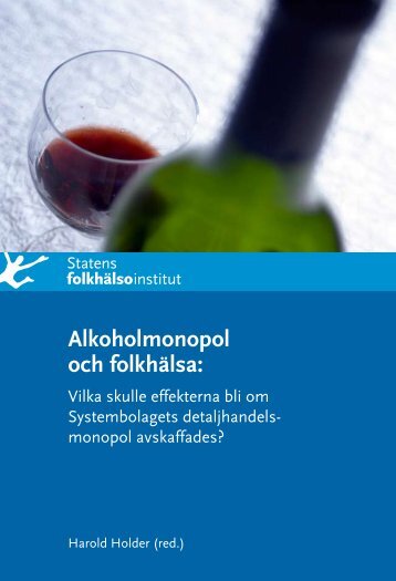 Alkoholmonopol och folkhälsa - Statens folkhälsoinstitut