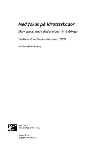 Med fokus på idrottsskador, 205 kB - Statens folkhälsoinstitut