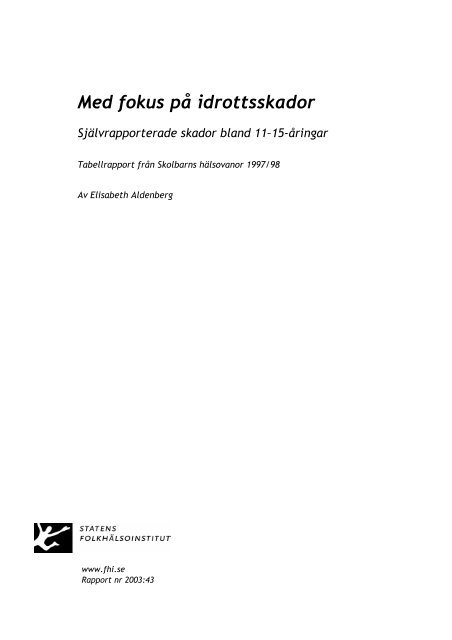 Med fokus på idrottsskador, 205 kB - Statens folkhälsoinstitut