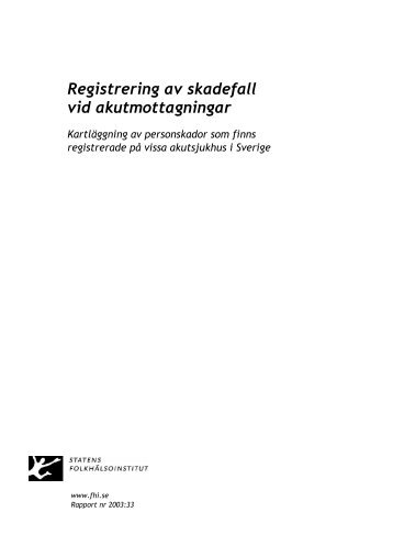 Registrering av skadefall vid akutmottagningar, 395 kB - Statens ...