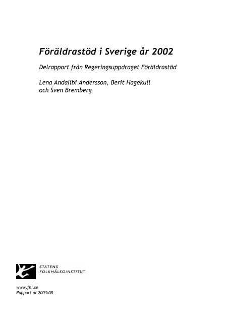 Föräldrastöd i Sverige år 2002, 524 kB - Statens folkhälsoinstitut