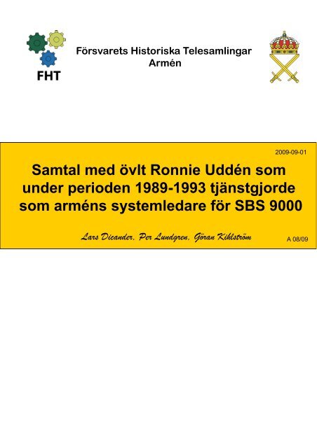 Samtal med övlt Ronnie Uddén som under perioden 1989-1993 ...