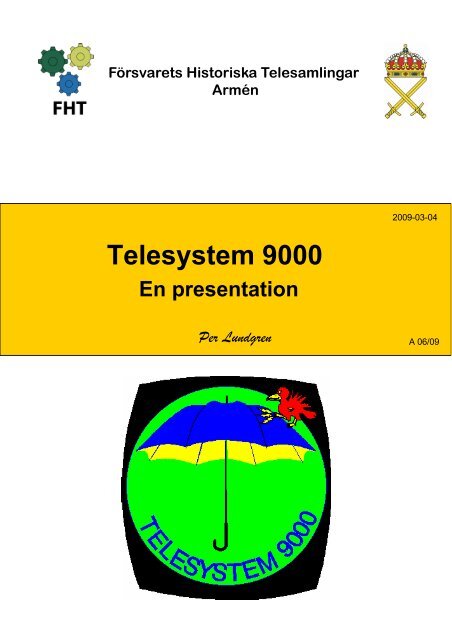 Telesystem 9000 - Försvarets Historiska Telesamlingar,FHT