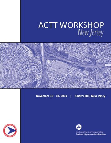 ACTT Workshop - November 16-18, 2004, Cherry Hill, New Jersey